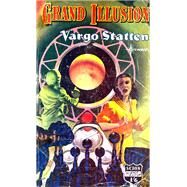 The Grand Illusion by John Russell Fearn; Vargo Statten, 9781473210356