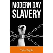 Modern Day Slavery by Taplin, Tyler, 9781511510356