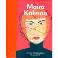 Maira Kalman Various Illuminations (Of a Crazy World) by Schaffner, Ingrid; Ghelerter, D.; Gregory, S.; Silver, K.; Gould, C., 9783791350356