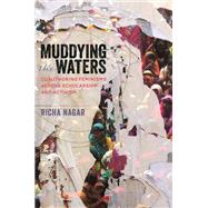 Muddying the Waters by Nagar, Richa, 9780252080357