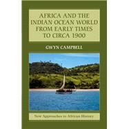 Africa and the Indian Ocean World from Early Times to Circa 1900 by Gwyn Campbell, 9780521810357