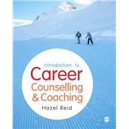 Introduction to Career Counselling & Coaching by Reid, Hazel, 9781446260357