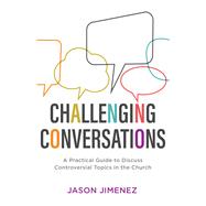 Challenging Conversations by Jimenez, Jason, 9781540900357