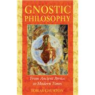 Gnostic Philosophy by Churton, Tobias, 9781594770357