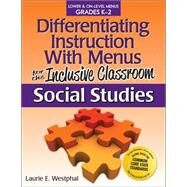 Differentiating Instruction With Menus for the Inclusive Classroom by Westphal, Laurie E., 9781618210357