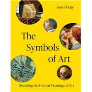 The Symbols of Art by Hodge, Susie, 9781805700357