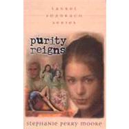 Purity Reigns by Moore, Stephanie Perry, 9780802440358