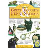 Phillips' Book of Great Thoughts and Funny Sayings by Phillips, Bob, 9780842350358