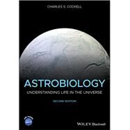Astrobiology Understanding Life in the Universe by Cockell, Charles S., 9781119550358