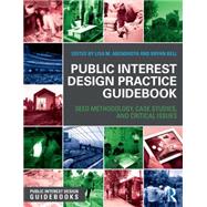 Public Interest Design Practice Guidebook: SEED Methodology, Case Studies, and Critical Issues by Abendroth; Lisa M., 9781138810358