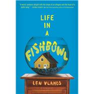 Life in a Fishbowl by Vlahos, Len, 9781681190358