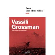 Pour une juste cause by Vassili Grossman, 9782702180358