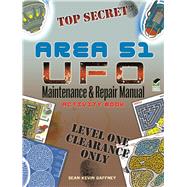 AREA 51 UFO Maintenance and Repair Manual Activity Book by Gaffney, Sean Kevin, 9780486490359