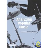 Analyzing Popular Music by Edited by Allan F. Moore, 9780521100359