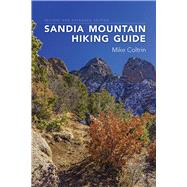 Sandia Mountain Hiking Guide by Coltrin, Mike, 9780826360359