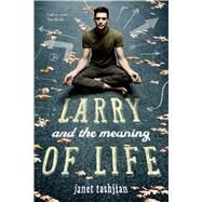 Larry and the Meaning of Life by Tashjian, Janet, 9781250050359