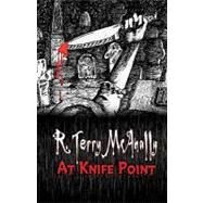 At Knife Point by Mcanally, R. Terry, 9781442110359