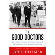 The Good Doctors by Dittmer, John, 9781496810359