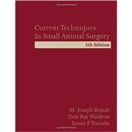 Current Techniques in Small Animal Surgery, Fifth Edition by Bojrab; M. Joseph, 9781591610359