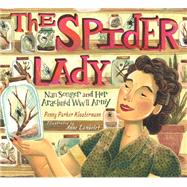 The Spider Lady Nan Songer and Her Arachnid World War II Army by Parker Klostermann, Penny; Lambelet, Anne, 9781662680359