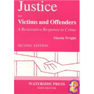 Justice for Victims And Offenders: A Restorative Response to Crime by Wright, Martin, 9781872870359