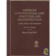American Constitutional Law: Structure and Reconstruction : Cases, Notes, and Problems by Shanor, Charles A., 9780314250360
