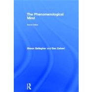 The Phenomenological Mind by Gallagher; Shaun, 9780415610360