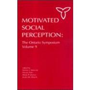 Motivated Social Perception: The Ontario Symposium, Volume 9 by Spencer, Steven J.; Fein, Steven; Zanna, Mark P.; Olson, James M., 9780805840360