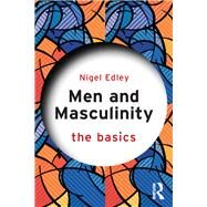 Men and Masculinity: The Basics by Edley; Nigel, 9781138790360
