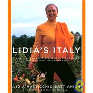 Lidia's Italy 140 simple and delicious recipes from the ten places in Italy Lidia loves most: A Cookbook by Bastianich, Lidia Matticchio; Bastianich Manuali, Tanya, 9781400040360