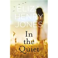 In the Quiet by Henry-Jones, Eliza, 9781460750360