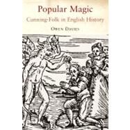 Popular Magic: Cunning-folk in English History by Davies, Owen, 9781847250360
