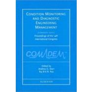 Condition Monitoring and Diagnostic Engineering Management (Comadem 2001: Proceedings of the 14th International Congress, 4-6 September 2001, Manchester, Uk by Comadem 200 (2001 Manchester, England); Starr, Andrew G.; Rao, Raj B. K. N.; Starr, Andrew G., 9780080440361