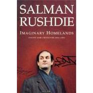 Imaginary Homelands : Essays and Criticism 1981-1991 by Rushdie, Salman (Author), 9780140140361