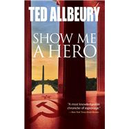 Show Me a Hero by Allbeury, Ted, 9780486820361