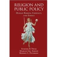 Religion and Public Policy by Twiss, Sumner B.; Simion, Marian G.; Petersen, Rodney L., 9781107090361