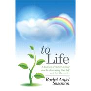 To Life by Sussman, Rachel Angel, 9781514430361