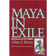 Maya in Exile by Burns, Allan F., 9781566390361