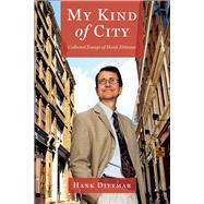 My Kind of City by Dittmar, Hank, 9781642830361