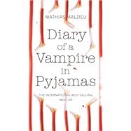 Diary of a Vampire in Pyjamas by Malzieu, Mathias, 9781786480361