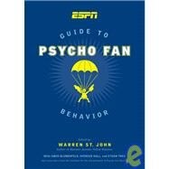 ESPN Guide to Psycho Fan Behavior by St. John, Warren, 9781933060361