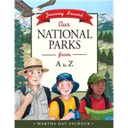 Journey Around Our National Parks by Zschock, Martha Day, 9781938700361
