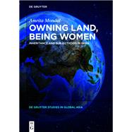 Owning Land, Being Women by Mondal, Amrita, 9783110690361