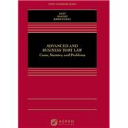 Advanced and Business Tort Law Cases, Statutes, and Problems [Connected eBook] by Best, Arthur; Barnes, David W.; Kahn-Fogel, Nicholas, 9798886140361