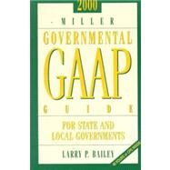 Miller Governmental Gaap Guide 2000: For State and Local Governments by Bailey, Larry P., Phd, 9780156070362