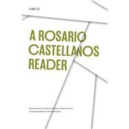 A Rosario Castellanos Reader by Castellanos, Rosario, 9780292770362