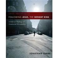 Following Jesus, the Servant King by Jonathan Lunde, 9780310410362
