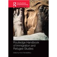 Routledge Handbook of Immigration and Refugee Studies by Triandafyllidou, Anna, 9780367870362