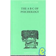 The A B C of Psychology by Ogden, C K, 9780415210362