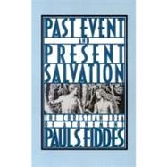 Past Event and Present Salvation by Fiddes, Paul S., 9780664250362